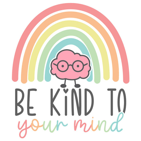 Be Kind to Your Mind Decal
