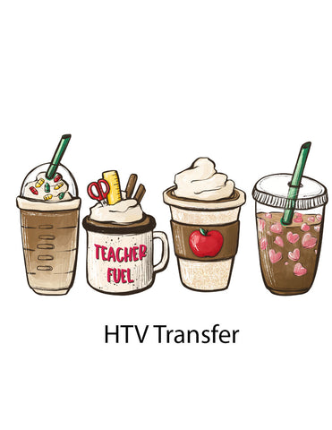 Teacher Fuel Latte HTV Vinyl Transfer